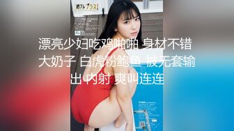 【云盘泄密】留学生卡米自拍洗澡自慰帮男友口活女上位啪啪