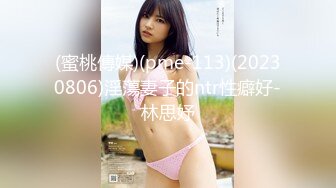 约操巨乳女神，口交上位啪啪，奶子太诱人了