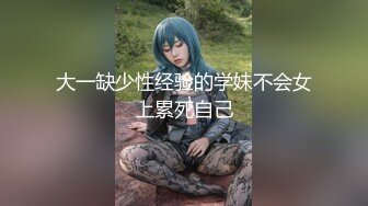 [MP4/559M]4/17最新 大眼长发妹子掰开腿大黑牛刺激私处全裸自慰VIP1196