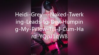 Heidi-Grey---Naked-Twerking-Leads-to-Dry-Humping-My-Pillow-Till-I-Cum-Hard-YQpJ1qW8