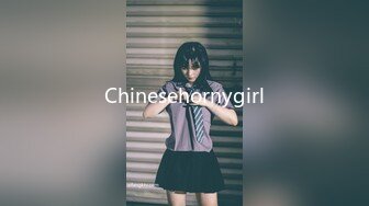 Chinesehornygirl